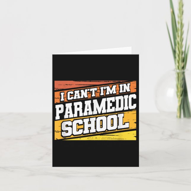 Carte I Cant I'm In Paramedic School  (Devant)