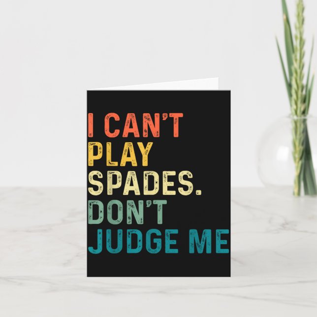 Carte I Can't Play Spades. Don't Judge Me Apparel  (Devant)