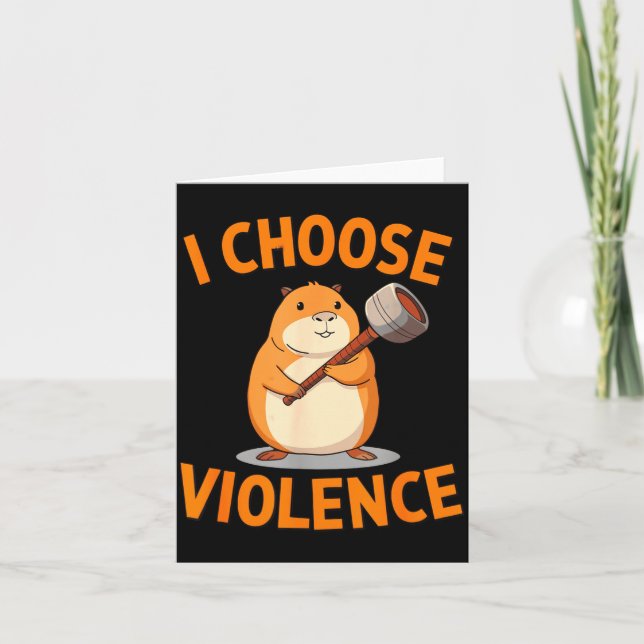 Carte I Choose Violence Funny Hamster Graphic  (Devant)