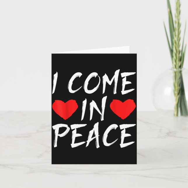 Carte I Come In Peace Funny Tee Valentine's Day Couple M (Devant)