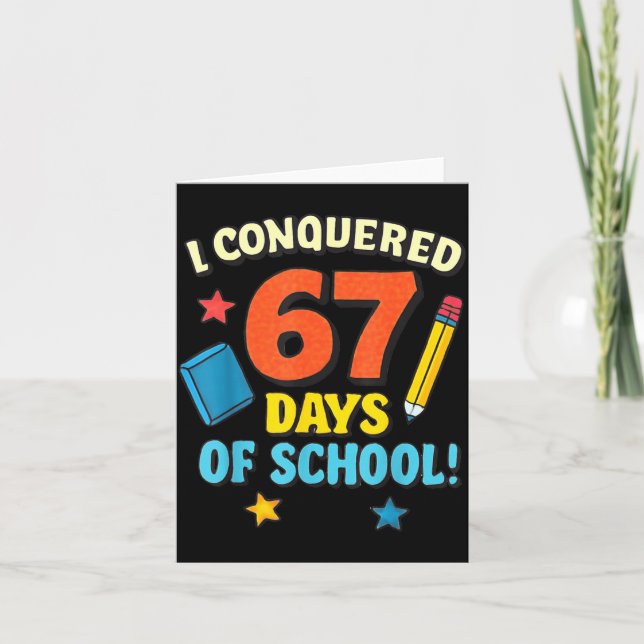 Carte I Conquered 67 Six Seven Days Of School Teachers B (Devant)