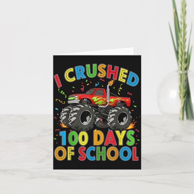 Carte I Crushed 100 Days Of School Monster Truck 100 Day (Devant)