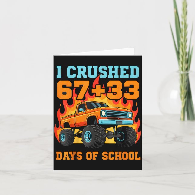 Carte I Crushed 67 Plus 33 Days Of School Truck Teacher  (Devant)