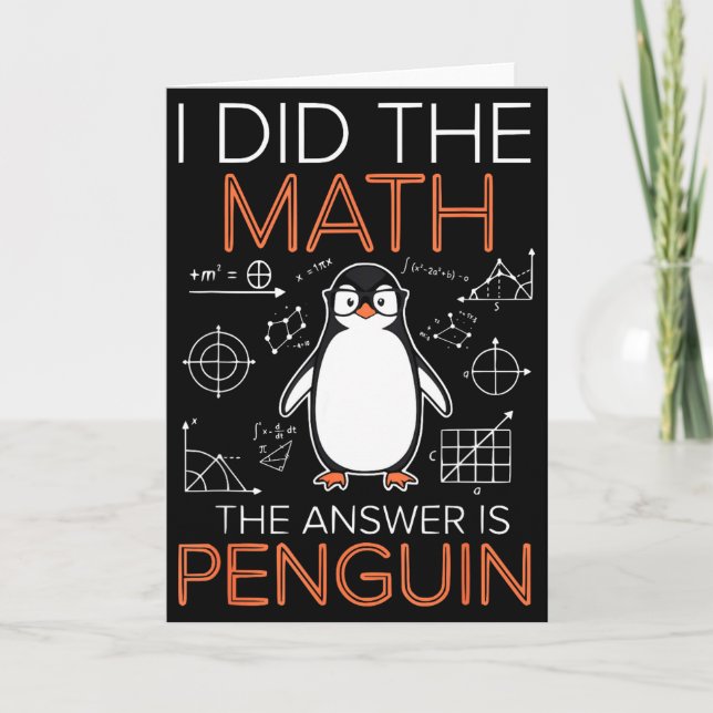 Carte I Did The Math The Answer Is Penguin Math Teacher  (Devant)