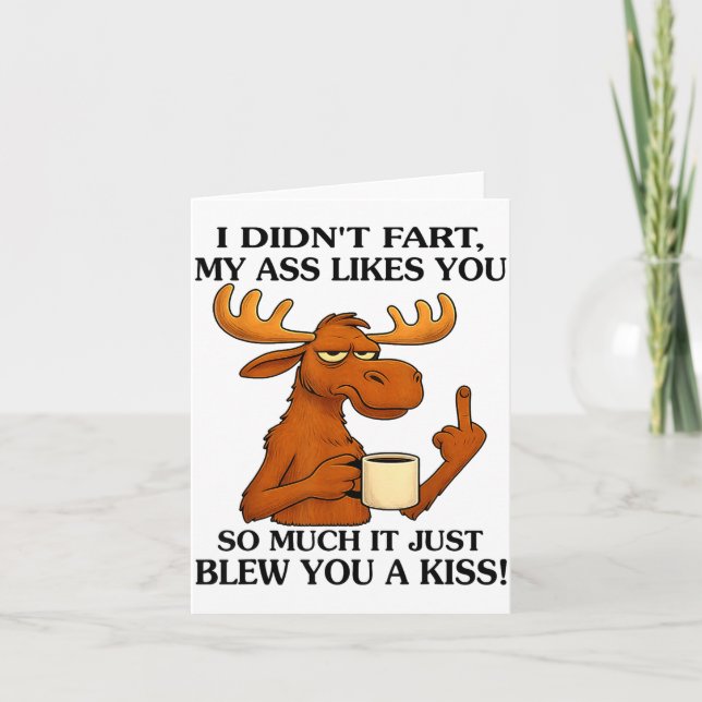 Carte I Didn't Fart My Likes You So Much It Just Blew Yo (Devant)