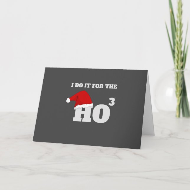 Carte I do it for the ho funny christmas cap text (Devant)