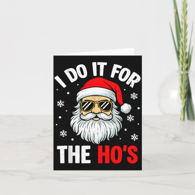 Carte I Do It For The Ho's Funny Inappropriate Christmas (Devant)