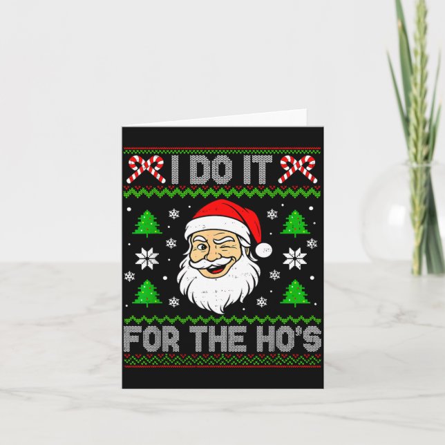 Carte I Do It For The Ho's Santa Funny Inappropriate Chr (Devant)