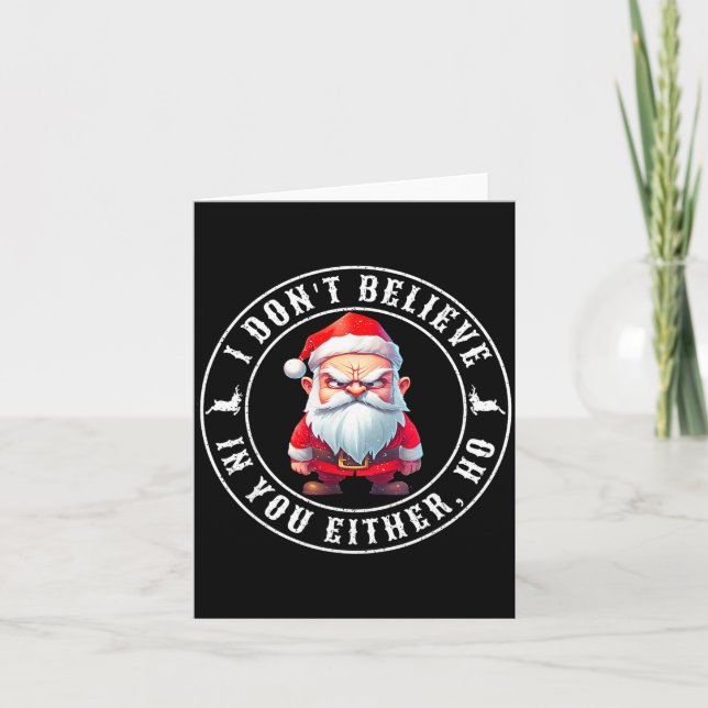 Carte I Don't Believe In You Either Ho Sarcastic Santa C (Devant)