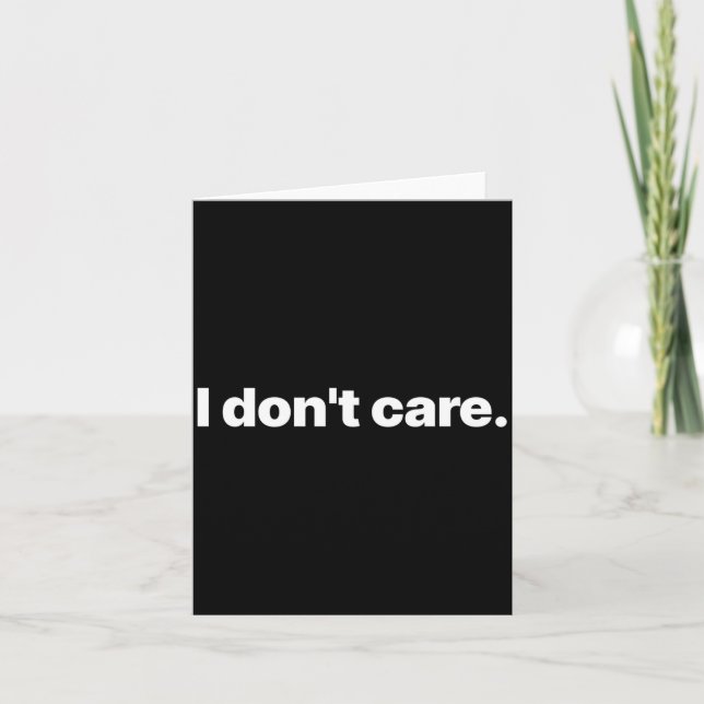 Carte I Don't Care Long Sleeve  (Devant)