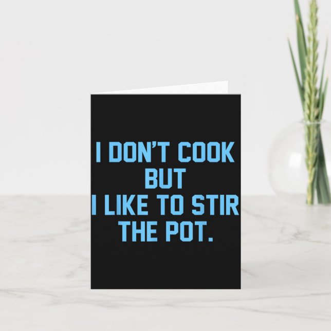 Carte I Don't Cook But I Like To Stir The T Funny  (Devant)