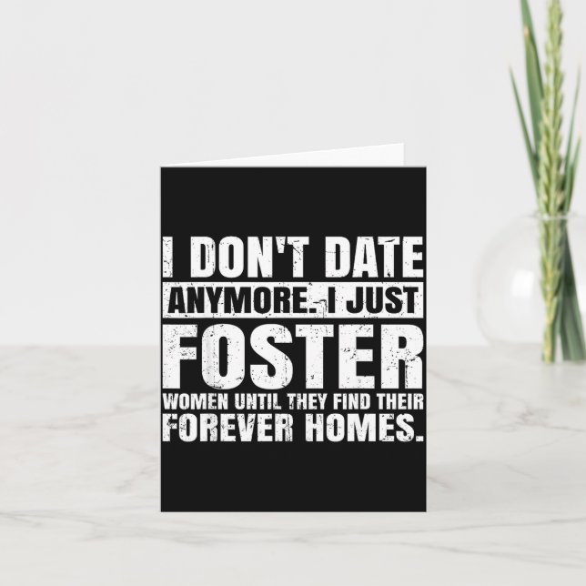 Carte I Don't Date Anymore I Just Foster Women Funny Sin (Devant)