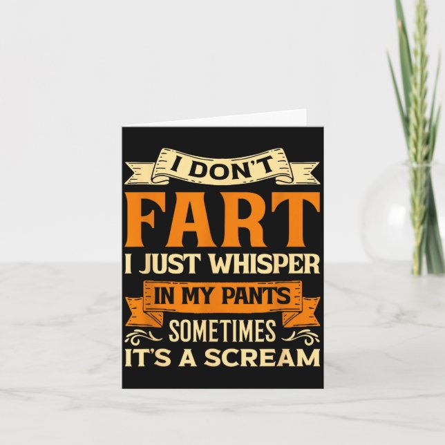 Carte I Don't Fart I Just Whisper In My Pants Sometimes  (Devant)