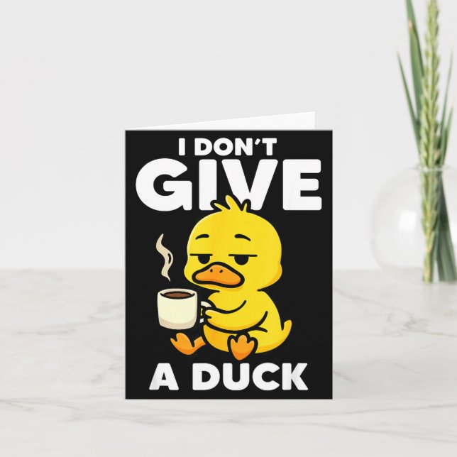 Carte I Don't Give A Duck Lover Funny Duck Owner Rude I  (Devant)