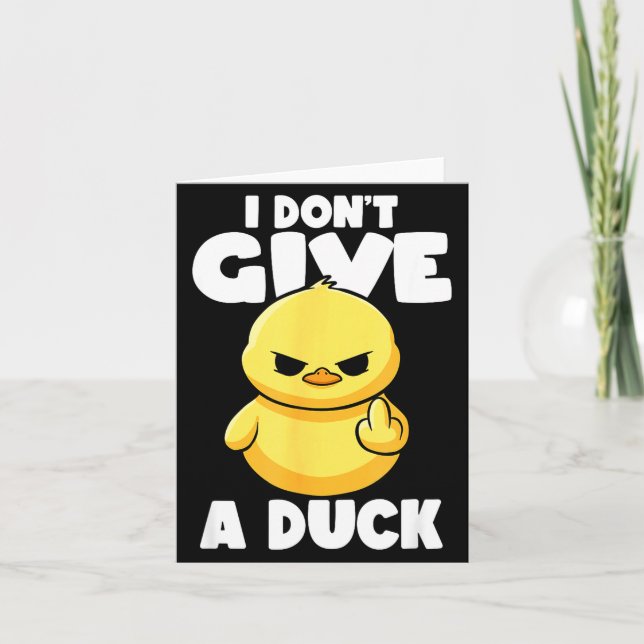 Carte I Don't Give A Duck Lover Funny Duck Owner Rude I  (Devant)