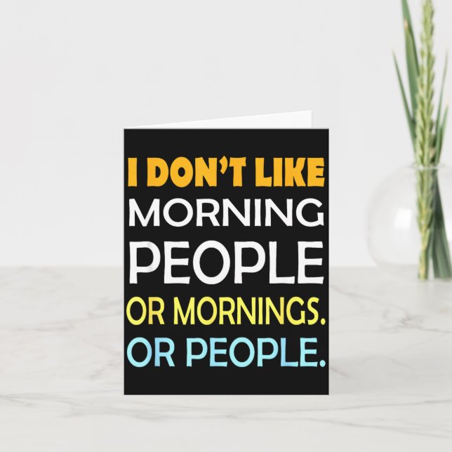Carte I Don't Like Morning People Sarcastic Funny Mornin (Devant)