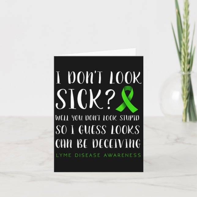 Carte I Don't Look Sick - Lyme Disease Awareness  (Devant)