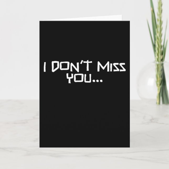 Carte I don't miss you (Devant)