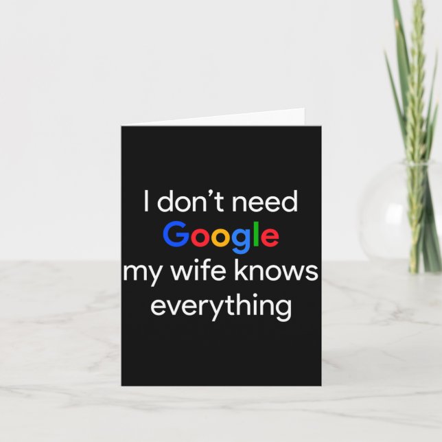 Carte I Don't Need Google, My Wife Knows Everything Funn (Devant)