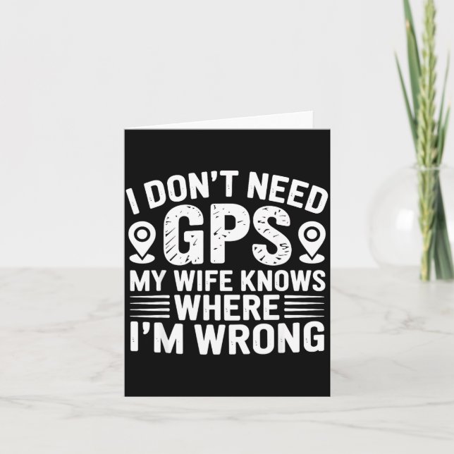 Carte I Don't Need Gps My Wife Knows Father Husband Funn (Devant)