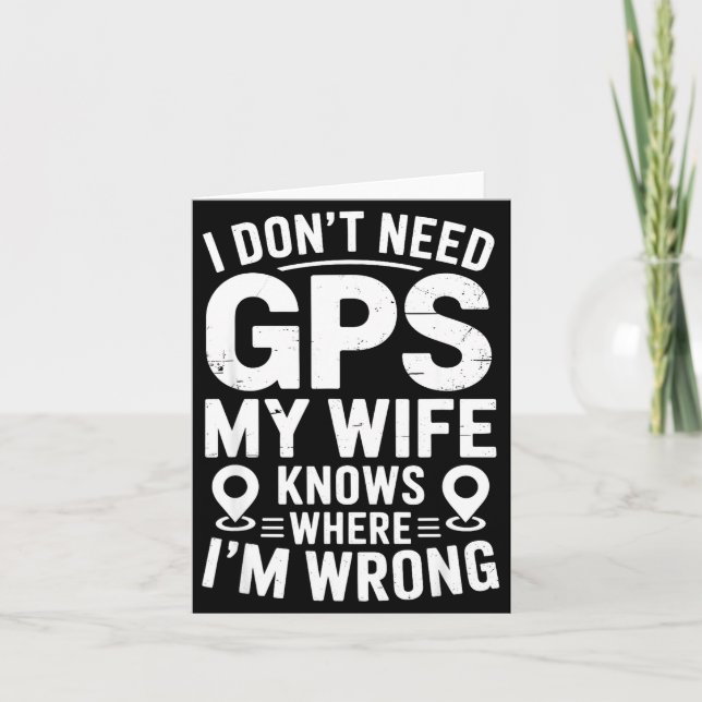 Carte I Don't Need Gps My Wife Knows Father Husband Funn (Devant)