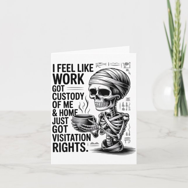 Carte I Feel Like Work Got Custody Of Me &amp; Home Funn (Devant)