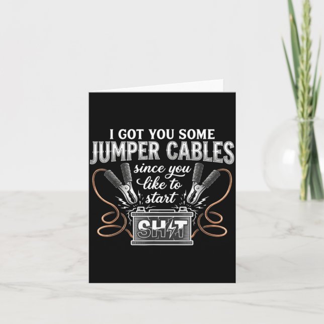 Carte I Got You Some Jumper Cables Since You Like Funny  (Devant)
