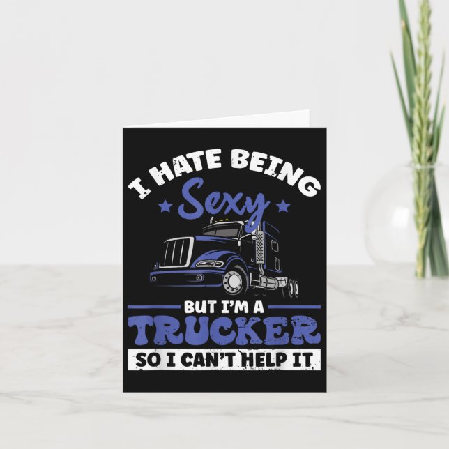 Carte I Hate Being Y But I'm A Trucker So I Can't Hel _  (Devant)