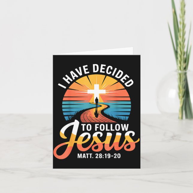 Carte I Have Decided To Follow Jesus Matthew 28-19-20  (Devant)