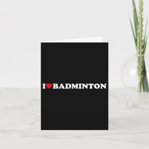 Carte I Heart Badminton I Love Badminton Hob