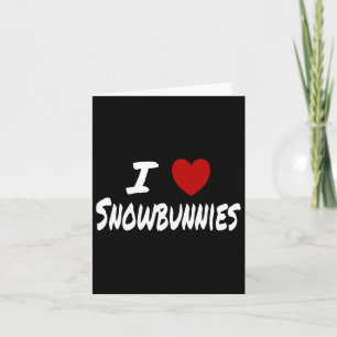 Carte I Heart (love) Snowbunnies Ski Snowboard Att