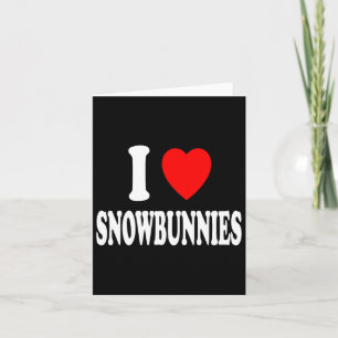 Carte I Heart (love) Snowbunnies Ski Snowboard Att
