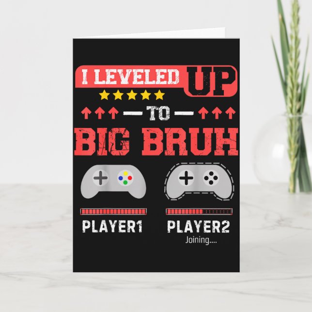 Carte I Leveled Up To Big Bruh Gamer Funny Brother Gamer (Devant)