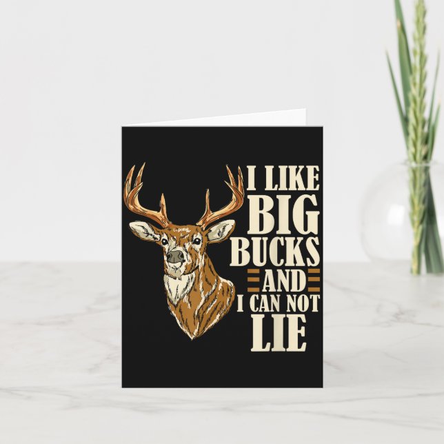 Carte I Like Big Bucks And I Cannot Lie Buck Hunting  (Devant)