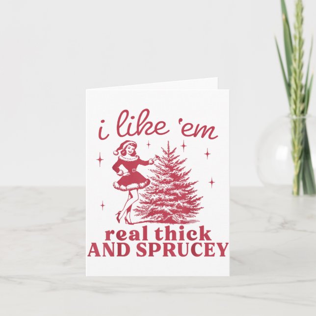 Carte I Like em Real Thick And Sprucey Retro Christmas T (Devant)