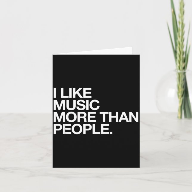 Carte I Like Music More Than People Funny Introvert Musi (Devant)