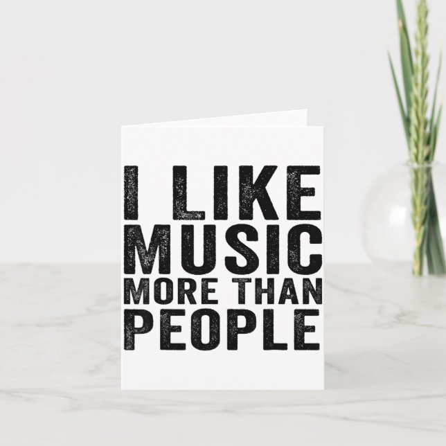 Carte I Like Music More Than People Funny Musicians Sayi (Devant)