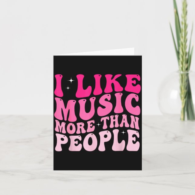 Carte I Like Music More Than People Funny Musicians Sayi (Devant)