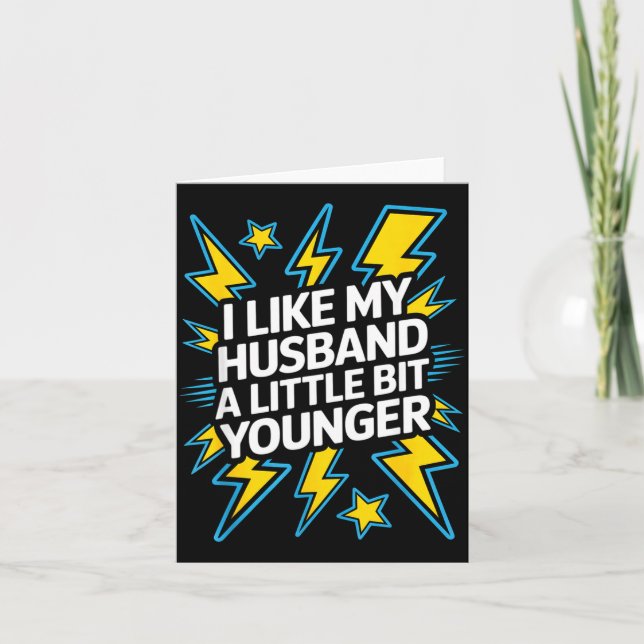 Carte I Like My Husband A Little Bit Younger Funny Sayin (Devant)