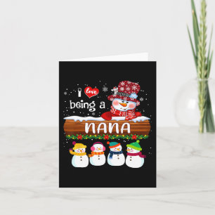 Carte I Love Being a Nana Snowman Fun Joyeux Noël Pour