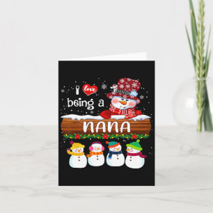 Carte I Love Being A Nana Snowman Fun Joyeux Noël Pour