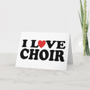 Carte I Love Choir
