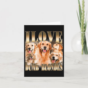Carte I Love Dumb Blondes Funny Mème Amoureux des chiens