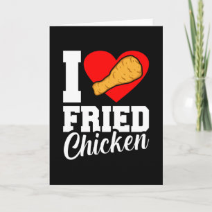 Carte I Love Fried Chicken Funny Mater Graphic