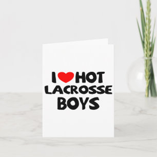 Carte I Love Hot Lacrosse Boys Funny Heart Sport