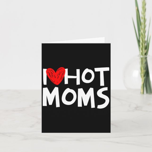 Carte I Love Hot Moms Shirt I Heart Hot Moms Premium Tri (Devant)