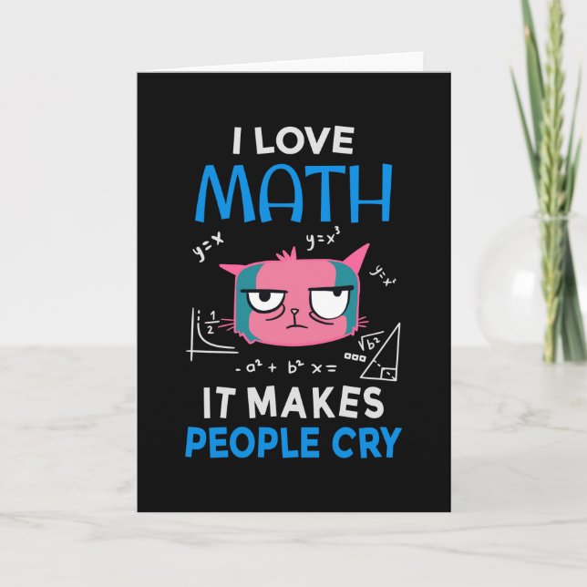 Carte I Love Math It Makes People Cry (Devant)