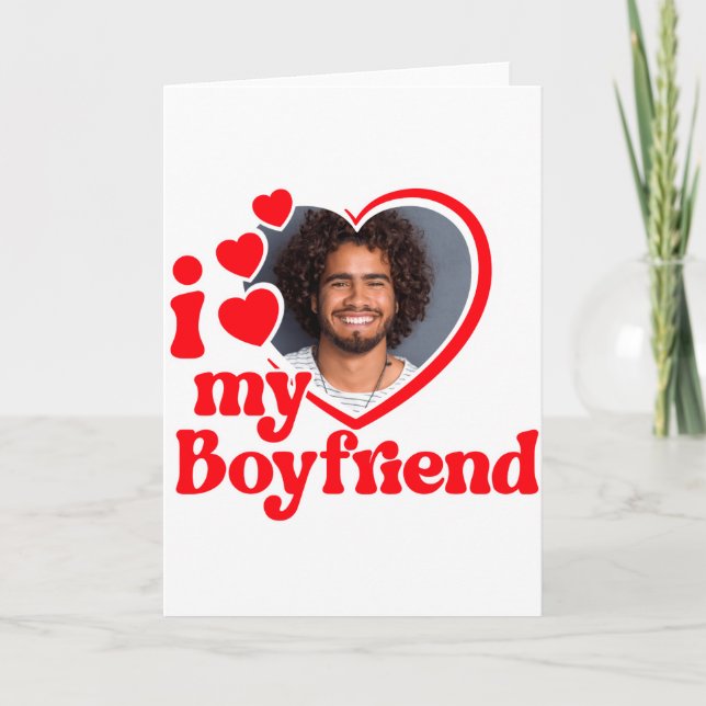 Carte I Love My Boyfriend Photo Custom T Shirt_1  (Devant)