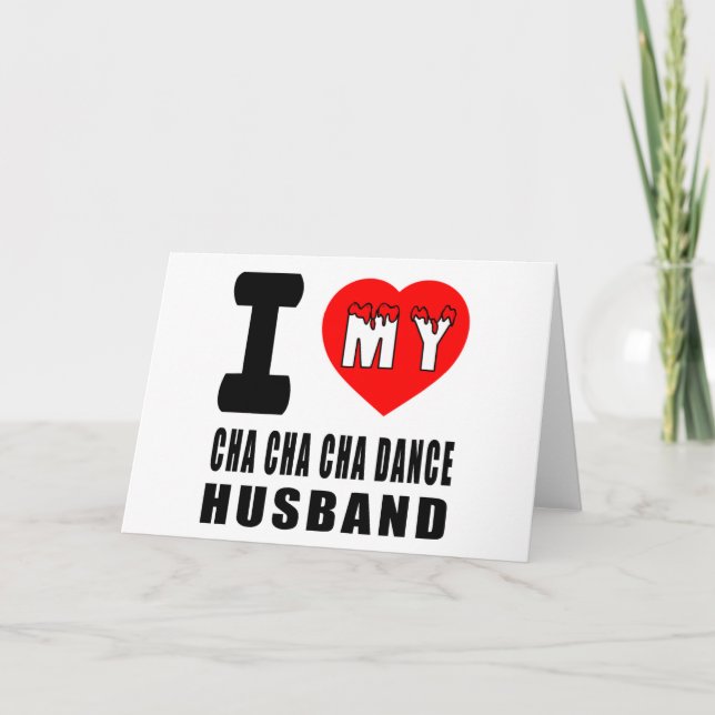 Carte I Love My Cha cha cha Husband (Devant)