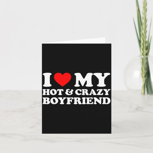 Carte I Love My Crazy Hot Boyfriend I Heart My Hot Bf Lo (Devant)